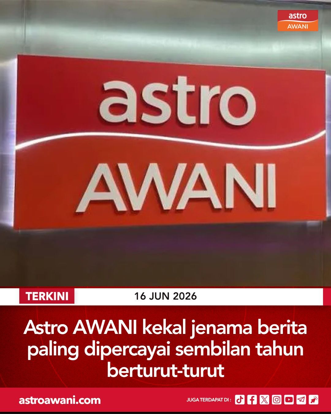 Astro AWANI kekal jenama berita paling dipercayai 9 tahun berturut-turut