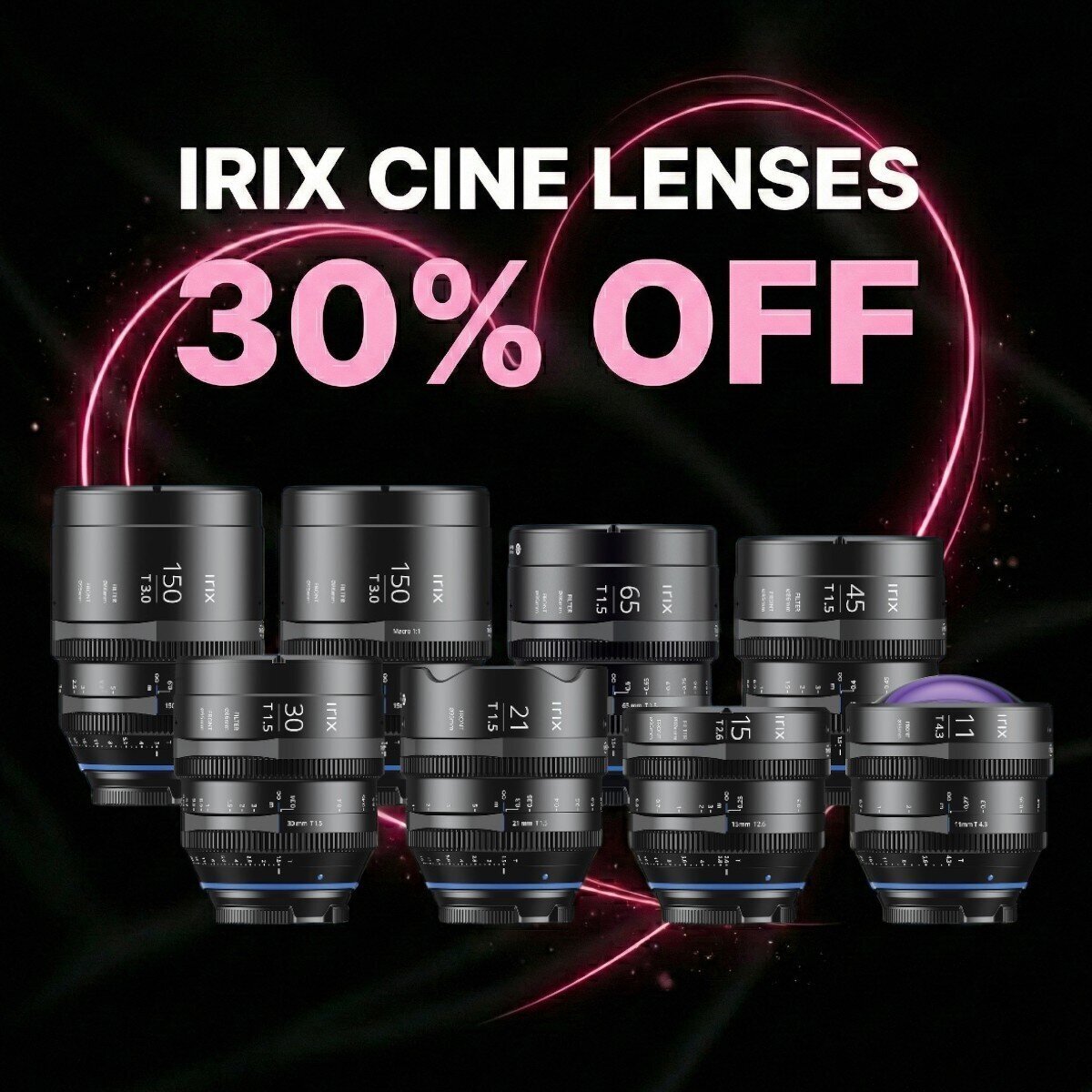 30% OFF IRIX Cine Lenses