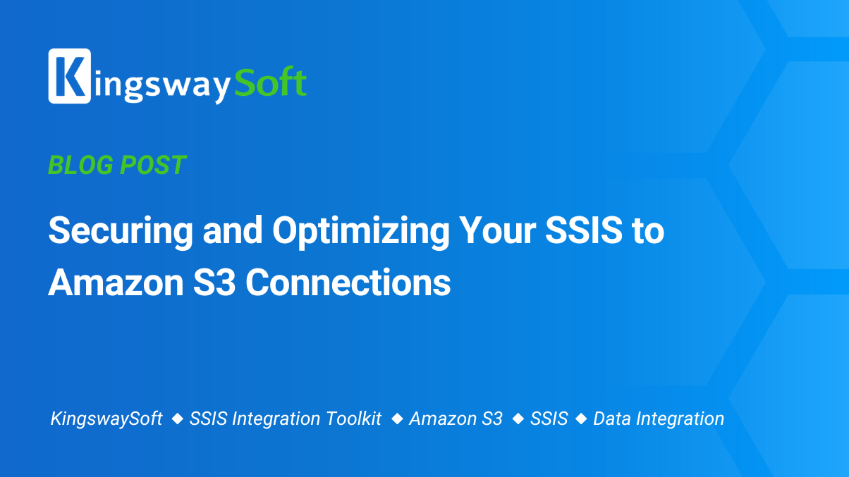 Securing and Optimizing Your SSIS to Amazon S3 Connections