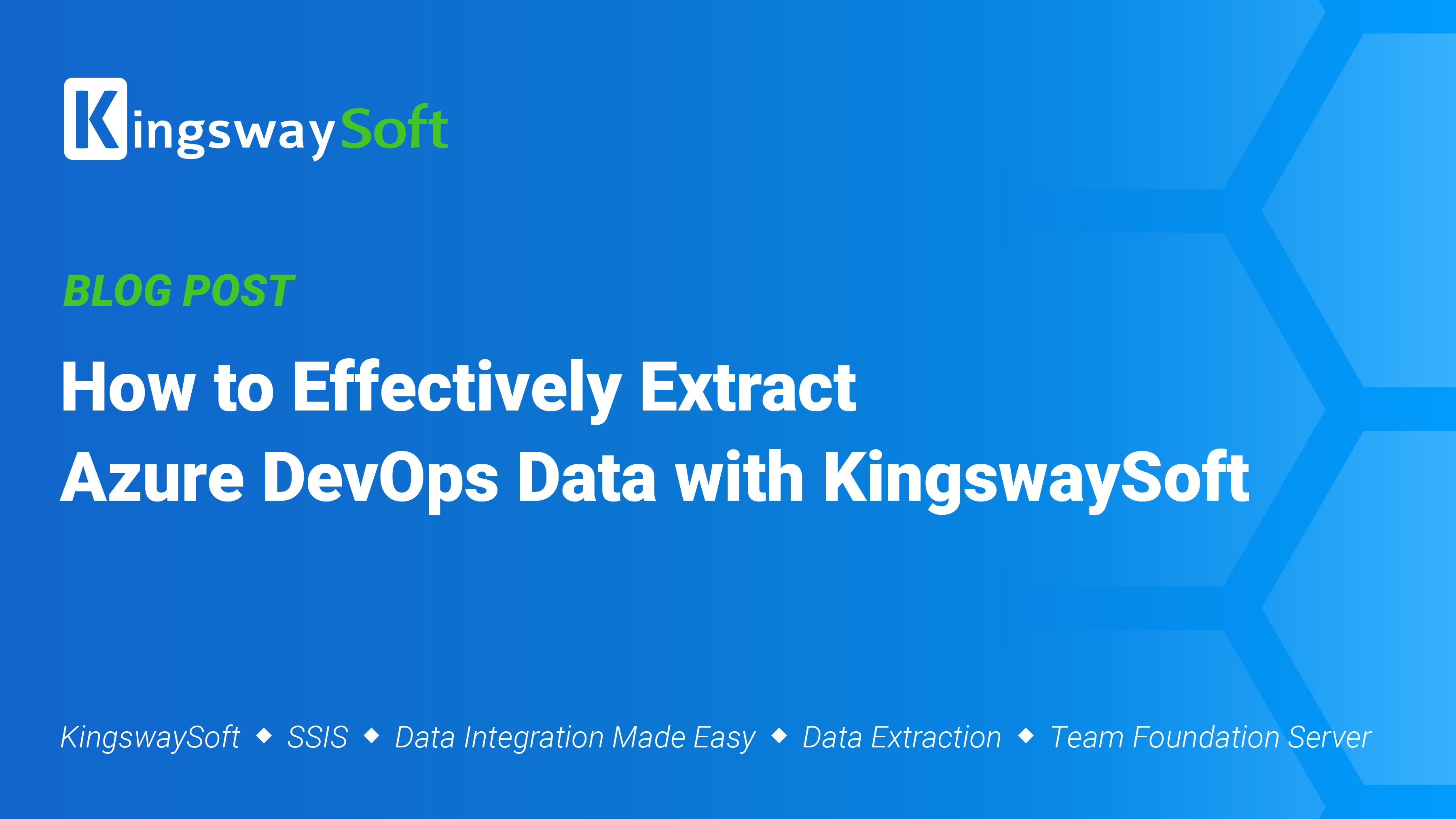 How to Effectively Extract Azure DevOps Data with KingswaySoft