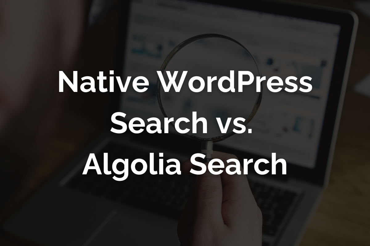 Native WordPress Search vs. Algolia Search